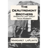 The DeAutremont Brothers: America's Last Great Train Robbery
