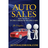 Auto Sales: How to Excel in the Career of Selling Cars