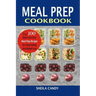 Meal Prep Cookbook: Top 100 Quick And Easy Meal Prep Recipes For Clean Eating And Weight Loss