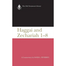 Haggai and Zechariah 1-8: A Commentary