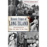 Historic Crimes of Long Island: Misdeeds from the 1600s to the 1950s