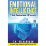 Emotional Intelligence: 7effective Skills to Control Your Emotions