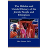 The Hidden and Untold History of the Jewish People and Ethiopians