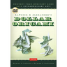 Lafosse & Alexander's Dollar Origami: Convert Your Ordinary Cash Into Extraordinary Art!: Origami Book with 48 Origami Paper Dollars, 20 Projects and