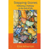 Stepping-Stones Following a Pathway to the End of Life