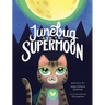 Junebug and the Supermoon