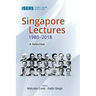 Singapore Lectures 1980-2018: A Selection