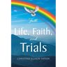 Life, Faith, and Trials