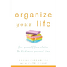 Organize Your Life: Free Yourself from Clutter & Find More Personal Time