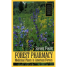 Forest Pharmacy: Medicinal Plants in American Forests