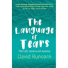 The Language of Tears: Their Gift, Mystery and Meaning
