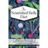 The Nourished Belly Diet: 21-Day Plan to Heal Your Gut, Kick-Start Weight Loss, Boost Energy and Have You Feeling Great