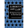 Liberty Under Law: The Supreme Court in American Life