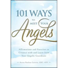 101 Ways to Meet Your Angels