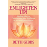 Enlighten Up!: Finding Clarity, Contentment and Resilience in a Complicated World
