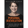 Personal Revolution: How to Be Happy, Change Your Life, and Do That Thing You've Always Wanted to Do