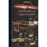 The Crime of Vaccination