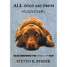 All Dogs are from Missouri