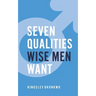 7 Qualities Wise Men Want