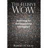 The Elusive Wow: Searching for Extraterrestrial Intelligence