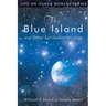 The Blue Island: and Other Spiritualist Writings