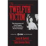 The Twelfth Victim: The Innocence of Caril Fugate in the Starkweather Murder Rampage