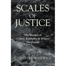 Scales of Justice: The Murders of Colette, Kimberley & Kristen MacDonald