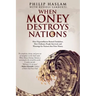 When Money Destroys Nations: How Hyperinflation Ruined Zimbabwe, How Ordinary People Survived, and Warnings for Nations that Print Money
