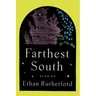 Farthest South & Other Stories