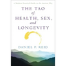 The Tao of Health, Sex and Longevity: A Modern Practical Guide to the Ancient Way