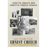 No Tears For Ernest Creech: The Death of a Coal Miner in the Hills of Appalachian
