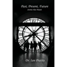 Past, Present, future: Stories that Haunt