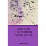 Ageing in the Modern Arabic Novel