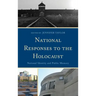 National Responses to the Holocaust: National Identity and Public Memory