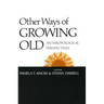 Other Ways of Growing Old: Anthropological Perspectives