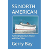 The SS North American: Running Aground, A Rescue and Other Tales