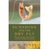 Sunshine and the Dry Fly