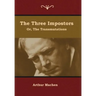 The Three Impostors; or, The Transmutations