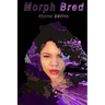 Morph Bred