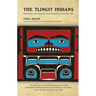 The Tlingit Indians: Observations of an Indigenous People of Southeast Alaska 1881-1882
