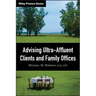 Advising Ultra-Affluent Clients and Family Offices