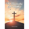 The Resurrection Of Matthew