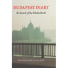 Budapest Diary: In Search of the Motherbook