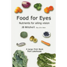 Food for Eyes: Nutrients for ailing vision