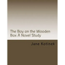 The Boy on the Wooden Box A Novel Study