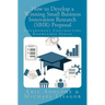 How to Develop a Winning Small Business Innovation Research (SBIR) Proposal: Government Contractor Knowledge Series