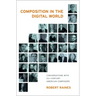 Composition in the Digital World: Conversations with 21st Century American Composers