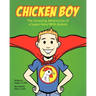 Chicken Boy: The Amazing Adventures of a Super Hero with Autism
