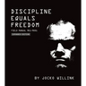 Discipline Equals Freedom: Field Manual Mk1-Mod1
