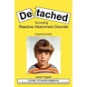 Detached: Surviving Reactive Attachment Disorder